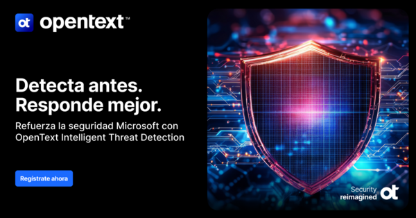 Webinar: Detección avanzada de amenazas: OpenText Intelligent Threat Detection