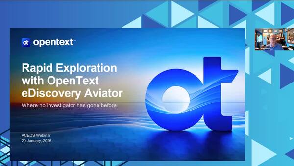webinar: Go where no investigator has gone before: OpenText Rapid Exploration