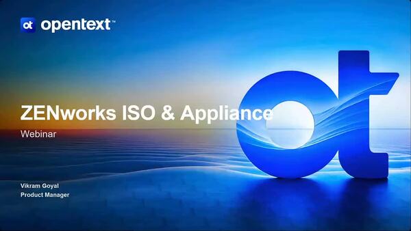webinar: Session 2 - Details on the new ZENworks Appliance