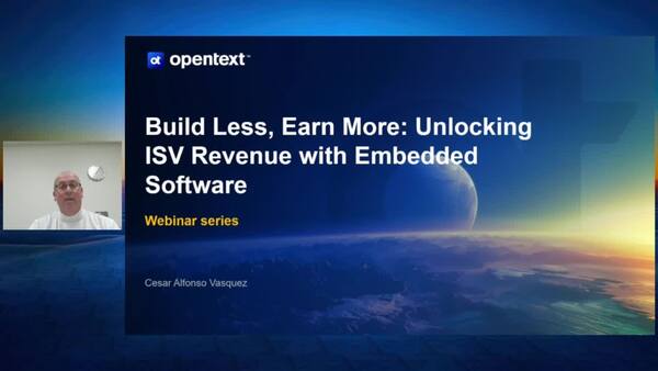 webinar: Build Less, Earn More: Unlocking ISV Revenue with OpenText Core Content