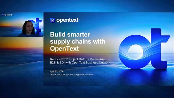 webinar: Build smarter supply chains with OpenText - Oracle NetSuite System Integrators