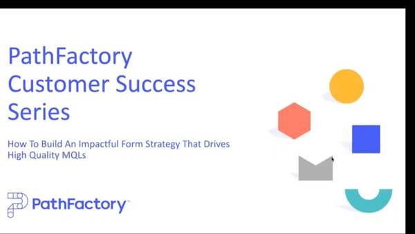 Success Series - How to build an Impactful Form Strategy That Drives High Quality  MQLs on Vimeo