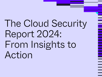 The Cloud Security Report 2024: From Insights to Action