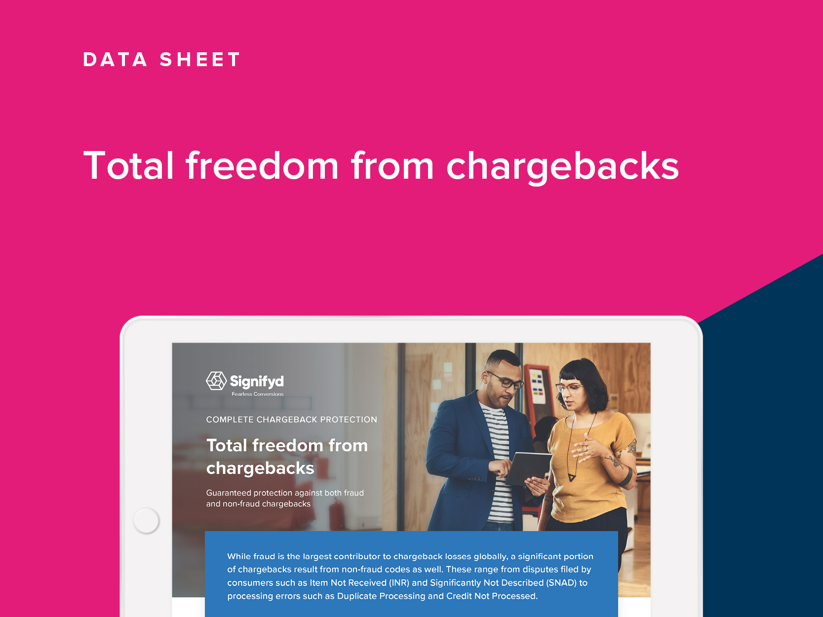 Complete Chargeback Protection Total freedom from chargebacks