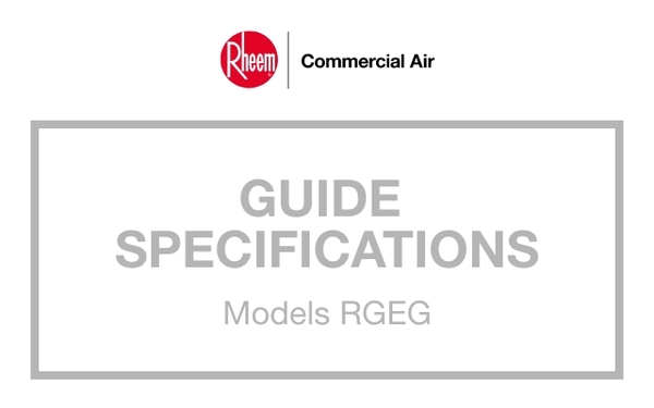 Guide Specs RGEG | Engineer Solutions | Rheem Commercial Air