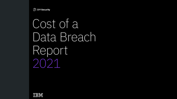 IBM Cost Of A Data Breach Report 2021