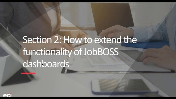 Session 2 -FREE JobBOSS Training - Tips & Tricks on how to use JobBOSS Dashboards 