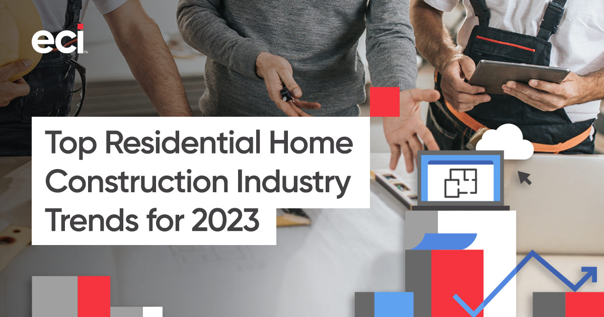 Top Home Construction Trends in 2023