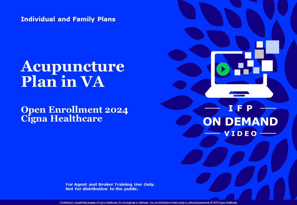 Cigna Healthcare OEP 2024 Acupuncture Plans in VA Training Video