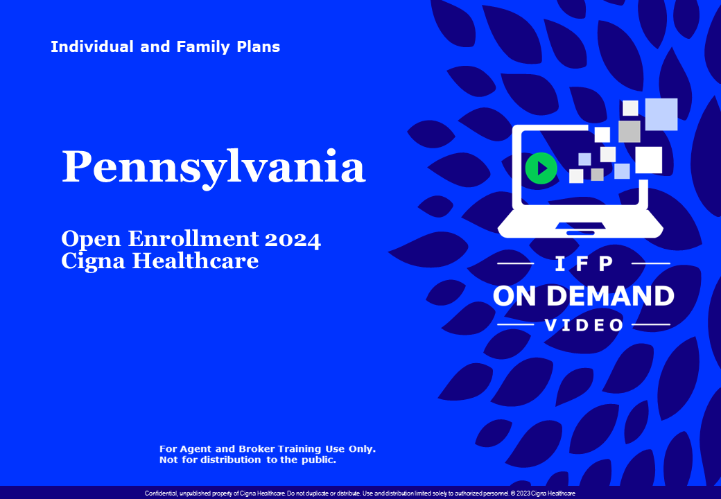 Cigna Healthcare PENNSYLVANIA 2024 IFP Broker Open Enrollment Guide