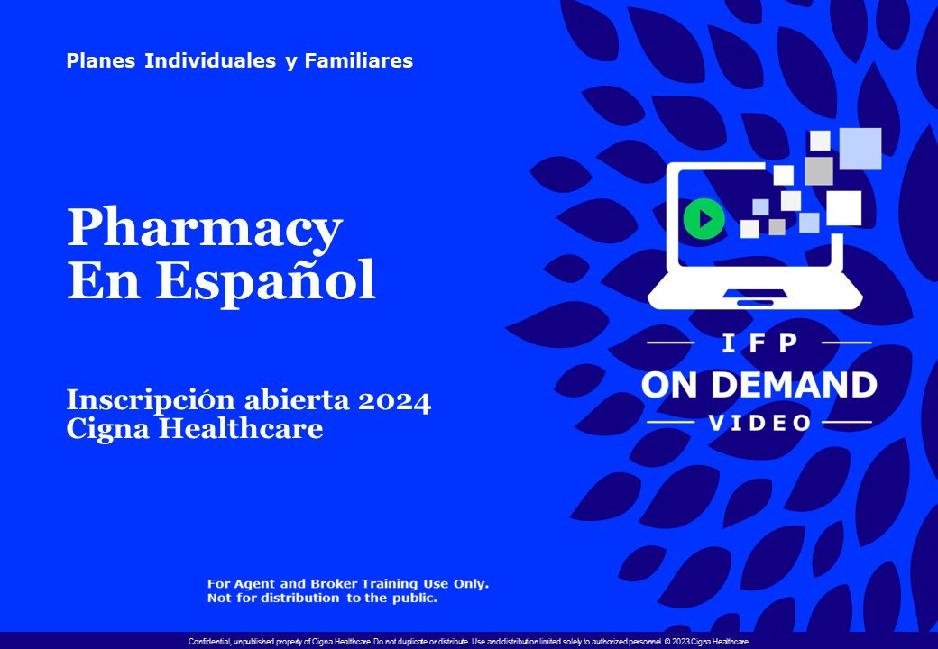 Cigna Healthcare OEP 2024 Pharmacy Benefits Training Video En Español