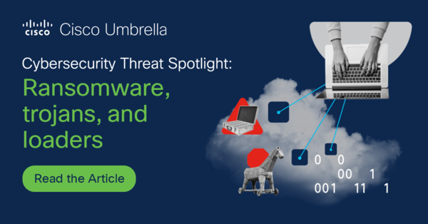 Ransomware attacks, trojans, and loaders