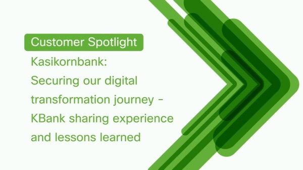 Kasikornbank: Securing Our Digital Transformation Journey