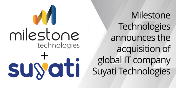 Milestone Technologies Acquires Suyati Technologies