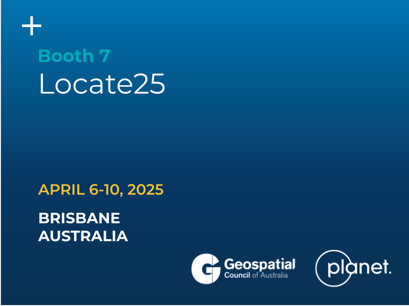 April 6, 2025 - Meet the Planet team at booth 7.