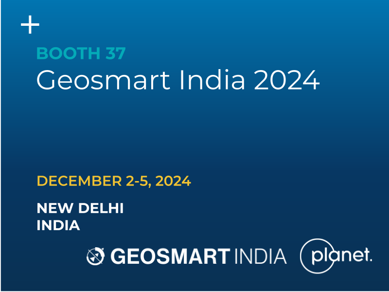 December 2-5, 2024 - Meet the Planet team at booth 37.