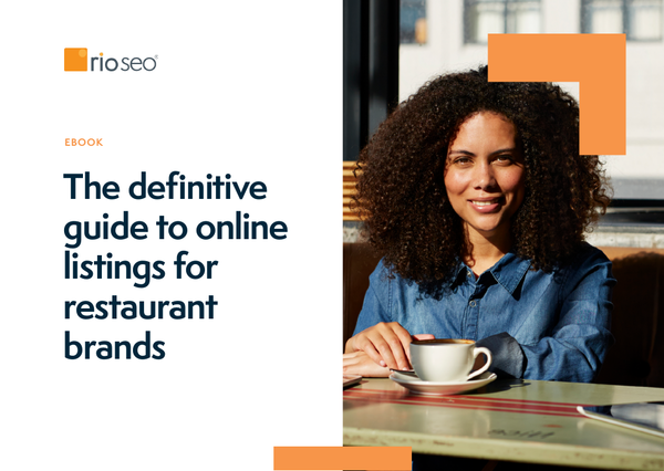 The Definitive Guide To Online Listings for Restaurant Brands