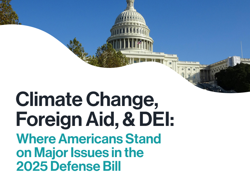 Climate Change, Foreign Aid, & DEI: Where Americans Stand on Major Issues in the 2025 Defense Bill