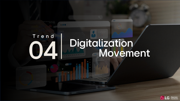 [Trend 4] Digitalization Movement