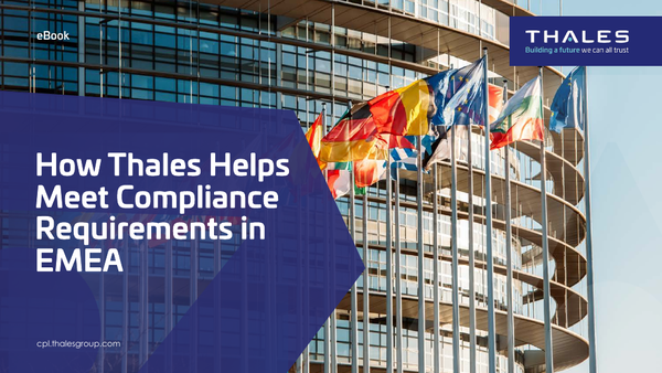 eBook - How Thales Helps Meet Compliance Requirements in EMEA