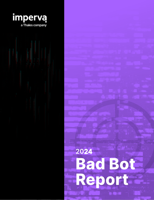 Imperva 2024 Bad Bot Report