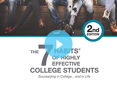 Overview of The 7 Habits of Highly Effective College Students Texbook
