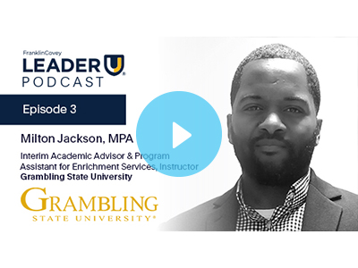 Milton Jackson: LeaderU Podcast | 7 Habits of Highly Effective College Students