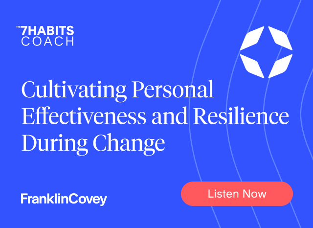 Cultivating Personal Effectiveness and Resilience During Change