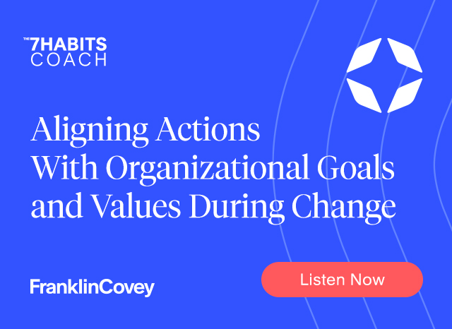 Aligning Actions With Organizational Goals and Values During Change