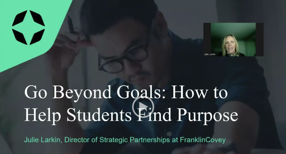 Go Beyond Goals: Help Students Find Purpose with 7 Habits