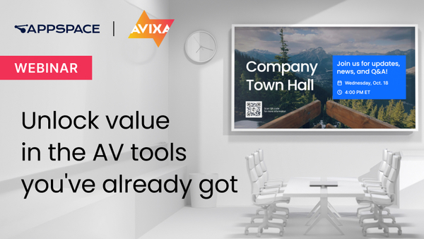 Unlock Value in Your Current AV Tools with Appspace & AVIXA