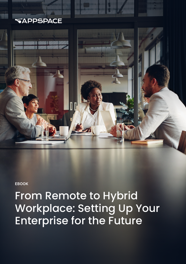 From Remote to Hybrid Workplace: Setting Up Your Enterprise for the Future