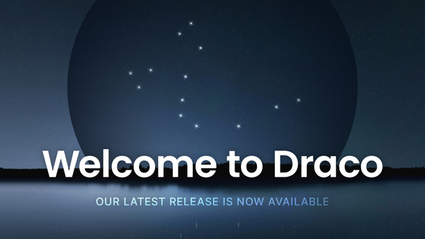 Welcome to the Draco release