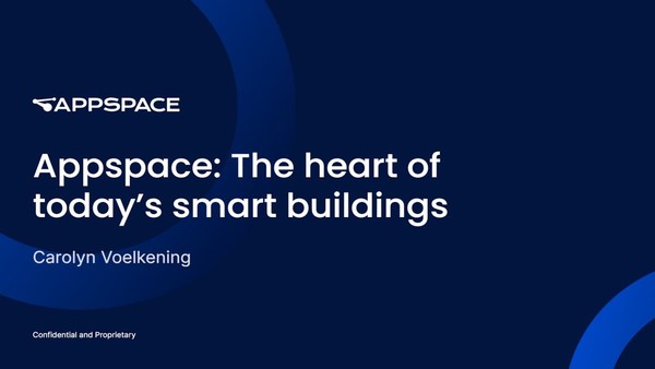 Appspace: The Heart of Today’s Smart Buildings