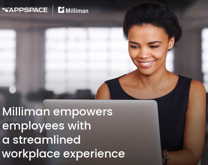 Case Study: How Milliman empowers
employees with
a streamlined
workplace experience