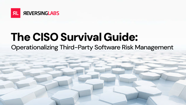 The CISO Survival Guide to Third-Party Software Risk Management