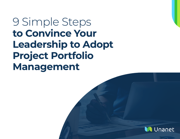 9 Simple Steps to Convince Your Leadership to Adopt Project Portfolio Management