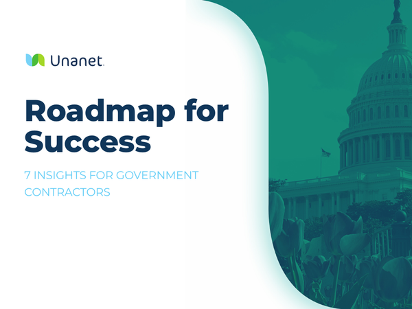 Roadmap for Success 7 INSIGHTS FOR GOVERNMENT CONTRACTORS