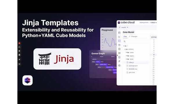 Using Jinja Templates in Cube to Improve Data Model Extensibility and Reusability