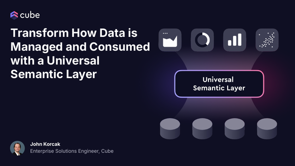 Deck: Transform How Data is Managed and Consumed with a Universal Semantic Layer