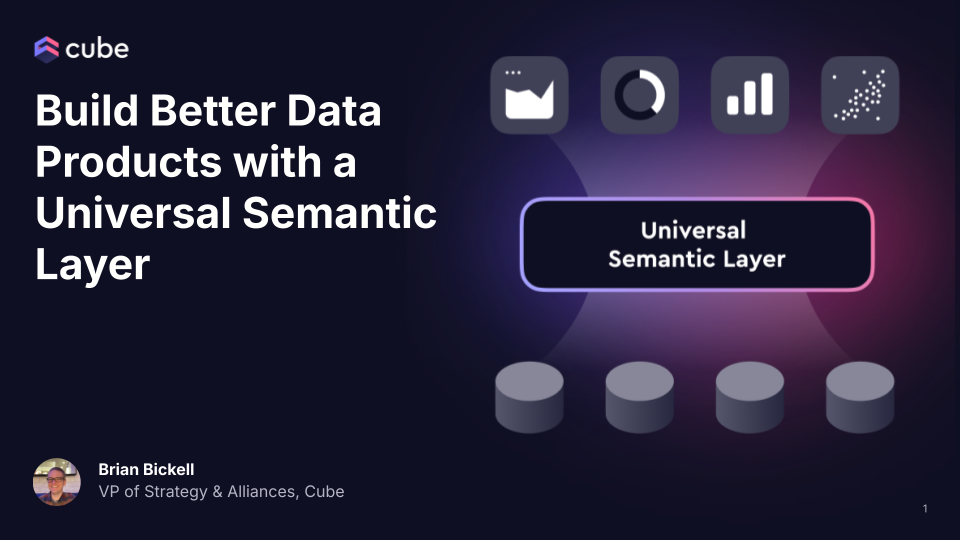 TDWI - Build Better Data Products with a Universal Semantic Layer