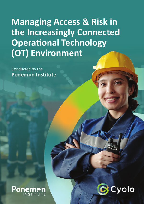 Managing Access & Risk in the Increasingly Connected Operational Technology (OT) Environment