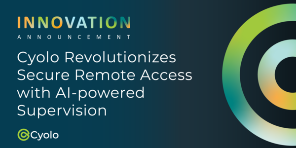 Cyolo Revolutionizes Secure Remote Access with AI-powered Supervision | Cyolo