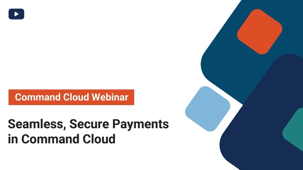 Command Cloud Payments Webinar Recording