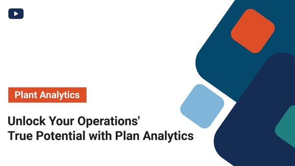 Image of Webinar Title, Plant Analytics, Unlock Your Operations' True Potential With Plan Analytics