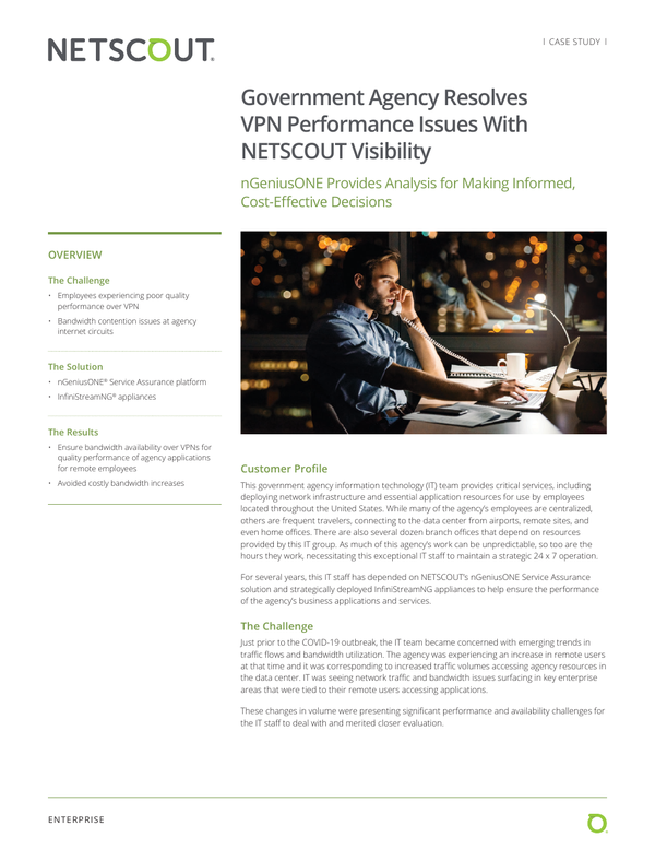 Government Agency Resolves VPN Performance Issues With NETSCOUT Visibility