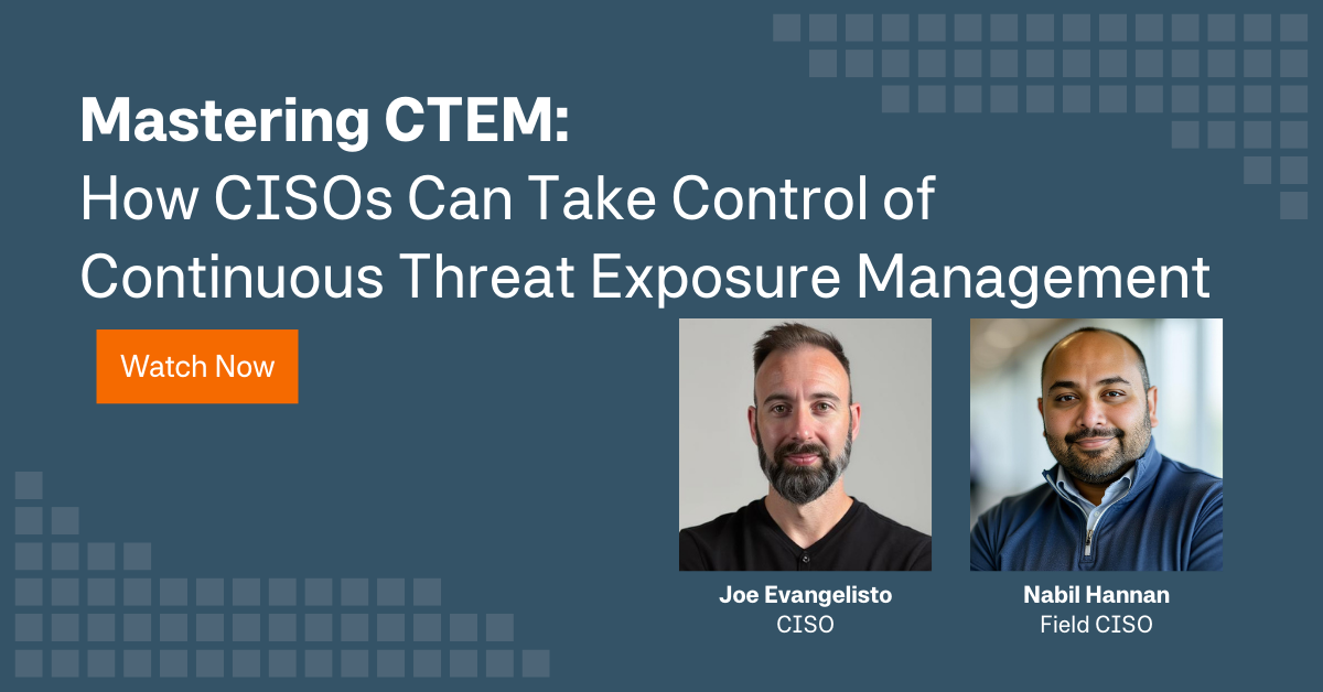 Mastering CTEM: How CISOs Can Take Control of Continuous Threat Exposure Management