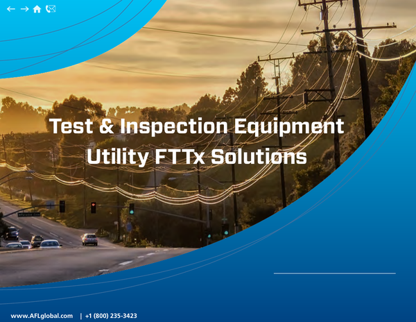 Test & Inspection Equipment Utility FTTx Solutions