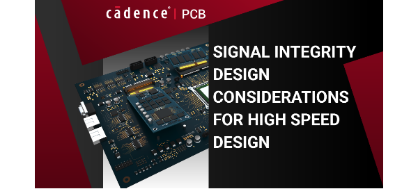 Signal Integrity Design Considerations for High Speed Design