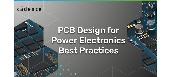 PCB Design for Power Electronics Best Practices